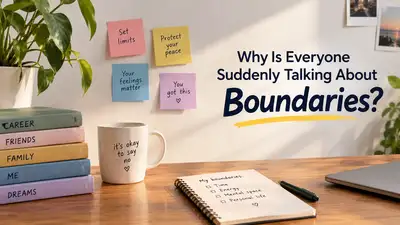 Why Is Everyone Suddenly Talking About Boundaries?