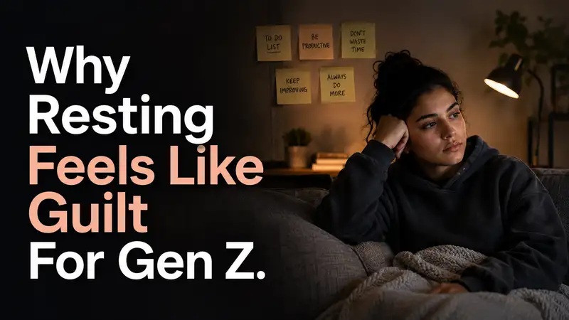 rest has become so hard for Gen Z to enjoy without feeling guilty for not doing something productive.